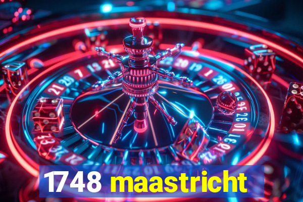 1748 maastricht