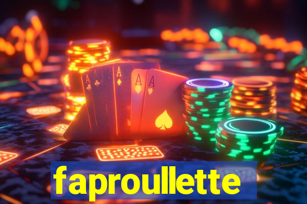 faproullette