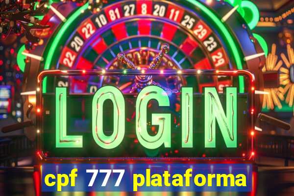 cpf 777 plataforma