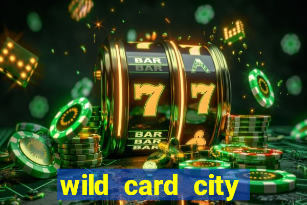 wild card city casino sign up bonus