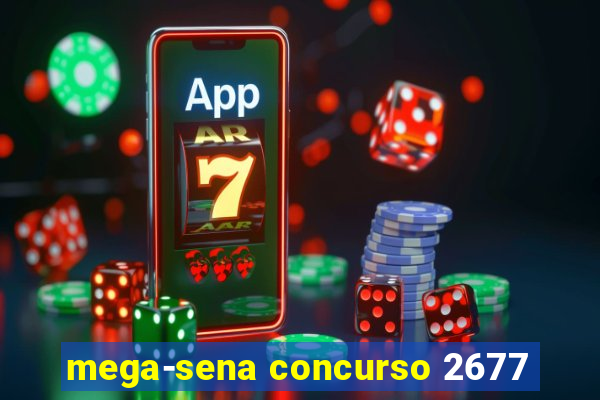 mega-sena concurso 2677