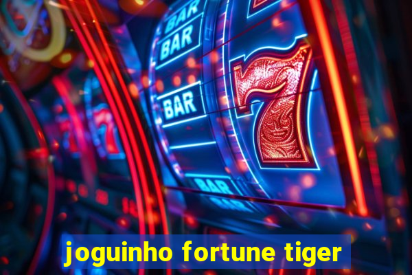 joguinho fortune tiger