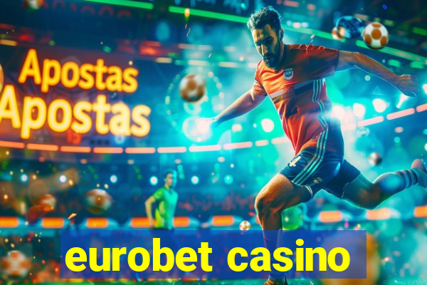 eurobet casino