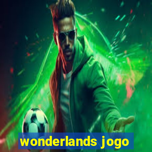 wonderlands jogo