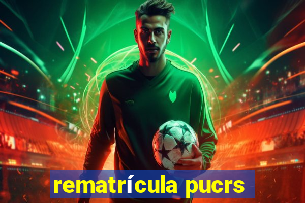 rematrícula pucrs