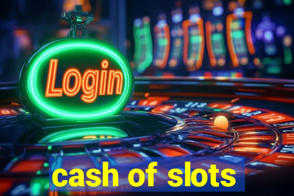 cash of slots