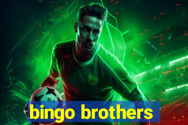 bingo brothers