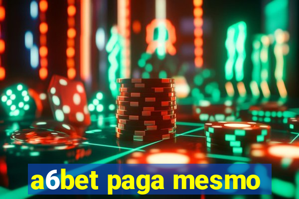 a6bet paga mesmo