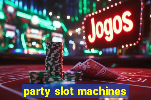 party slot machines