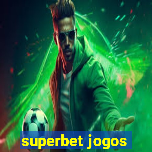 superbet jogos