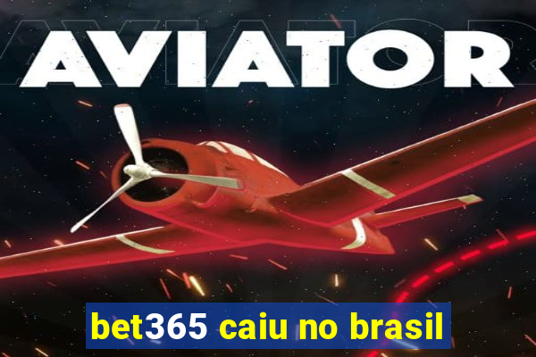 bet365 caiu no brasil