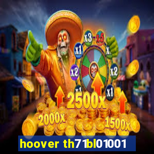 hoover th71bl01001