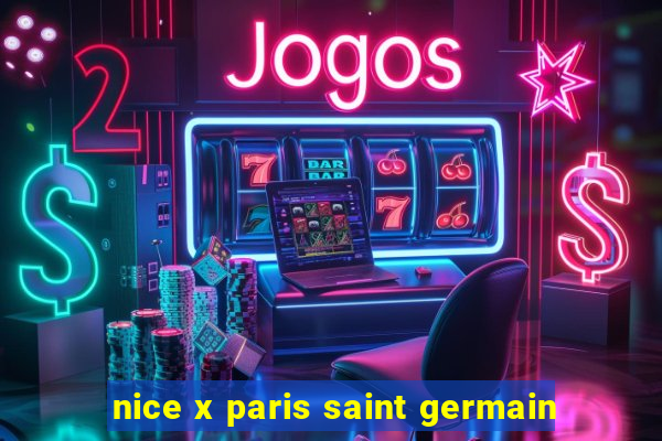 nice x paris saint germain