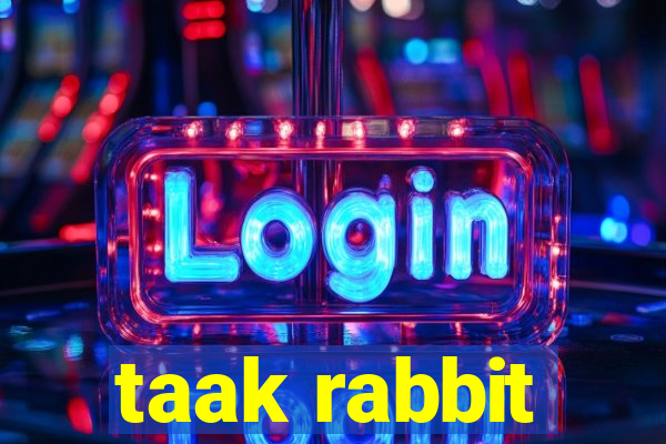 taak rabbit