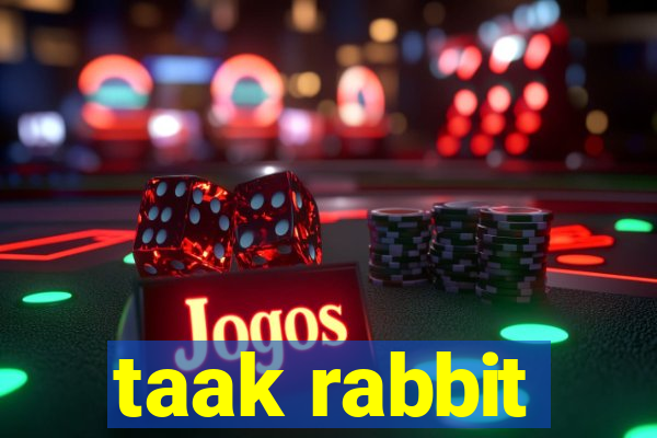 taak rabbit