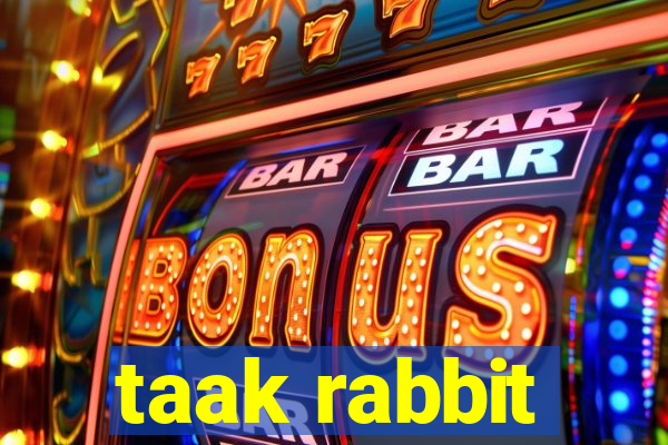 taak rabbit