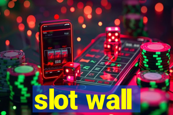 slot wall