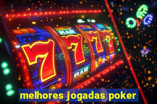 melhores jogadas poker