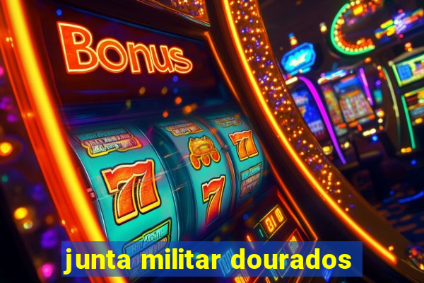 junta militar dourados