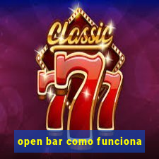 open bar como funciona