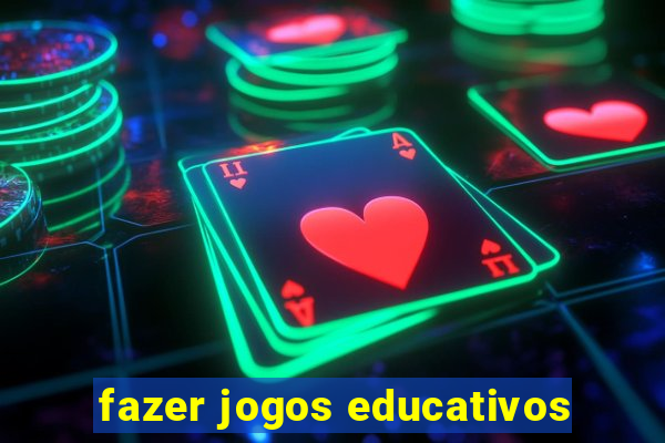 fazer jogos educativos