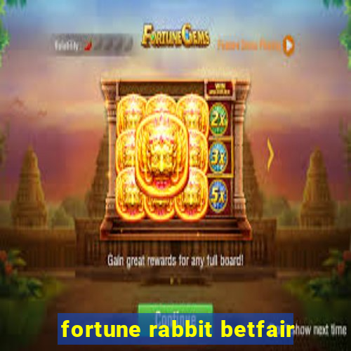 fortune rabbit betfair