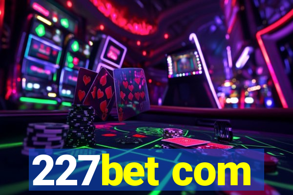 227bet com