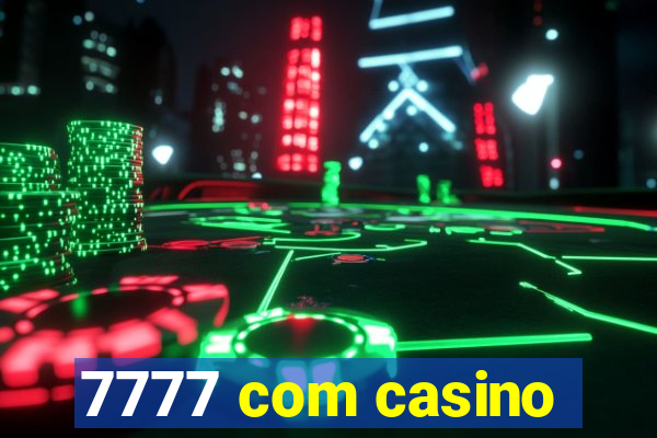 7777 com casino