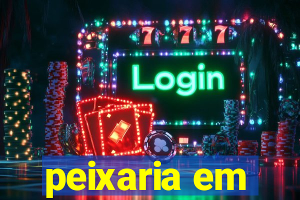 peixaria em