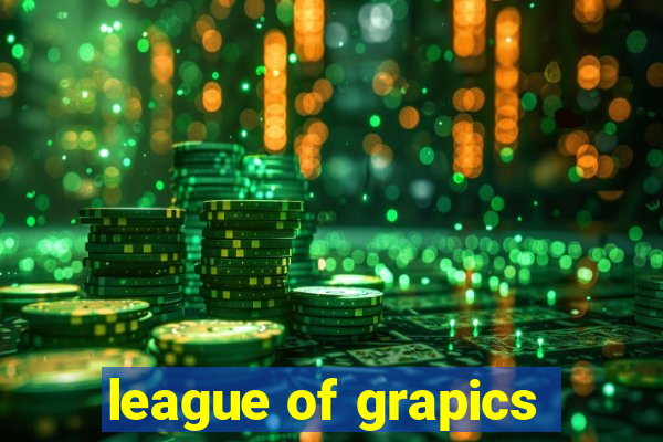 league of grapics