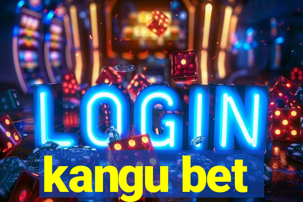 kangu bet