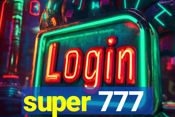 super 777