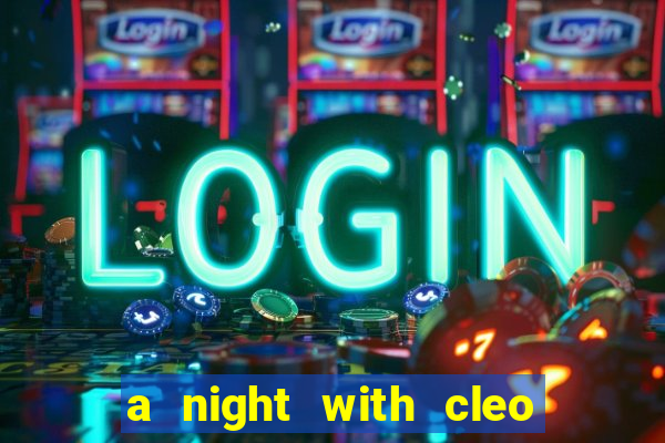 a night with cleo slot jackpot