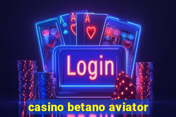 casino betano aviator