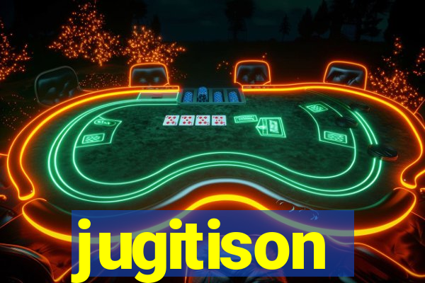 jugitison