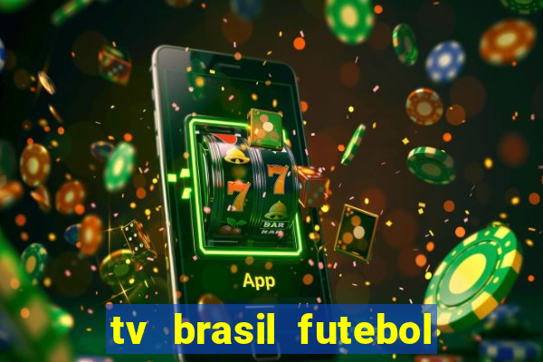 tv brasil futebol da hora