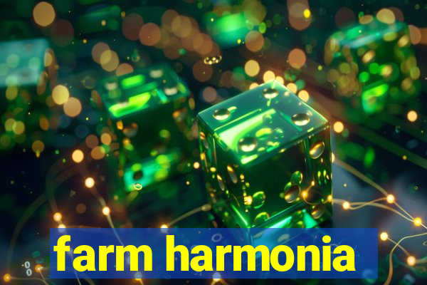 farm harmonia