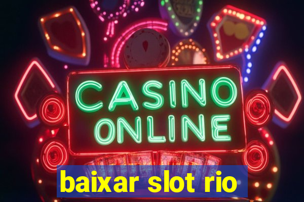 baixar slot rio