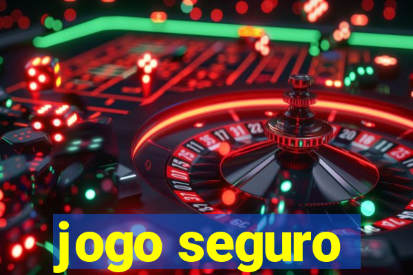 jogo seguro