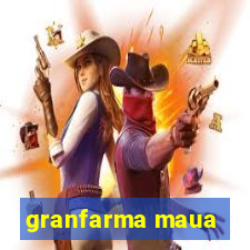 granfarma maua