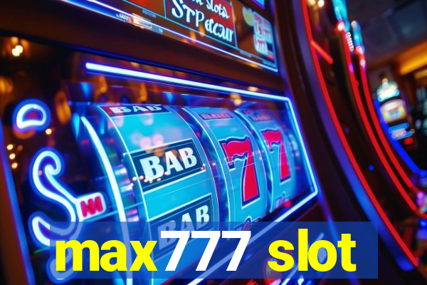 max777 slot