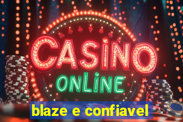 blaze e confiavel