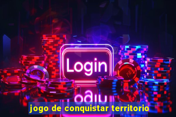 jogo de conquistar territorio