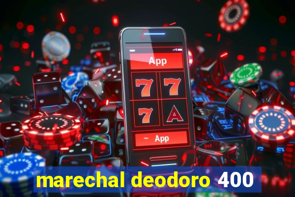 marechal deodoro 400