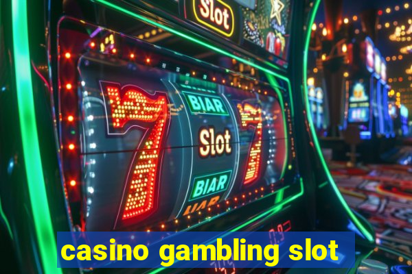 casino gambling slot