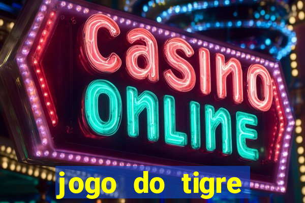 jogo do tigre rodadas gr谩tis