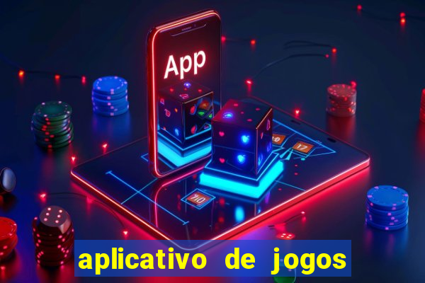 aplicativo de jogos que pagam de verdade