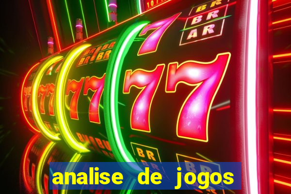 analise de jogos de futebol para apostas