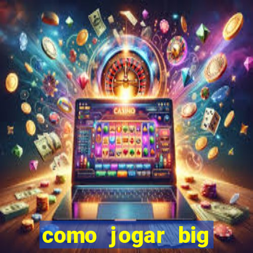 como jogar big bass splash