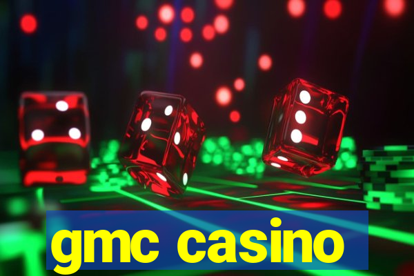 gmc casino